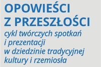 Interreg Pucov-Wilkowice:  Opowieści z przeszłości