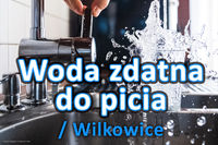 Sanepid: Woda w Wilkowicach ponownie zdatna do picia