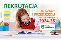 Rekrutacja na rok szkolny 2024/2025 do publicznych przedszkoli i szkół podstawowych  na terenie Gminy Wilkowice