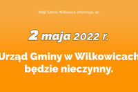 2 maja Urząd Gminy w Wilkowicach będzie nieczynny