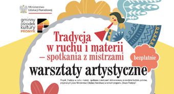 „Tradycja w Ruchu i Materii – Warsztaty z Mistrzami”