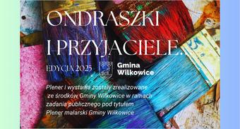 Wernisaż prac plenerowych Stowarzyszenia Plastyków "Ondraszek"