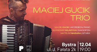 Koncert MACIEJ GUCIK TRIO